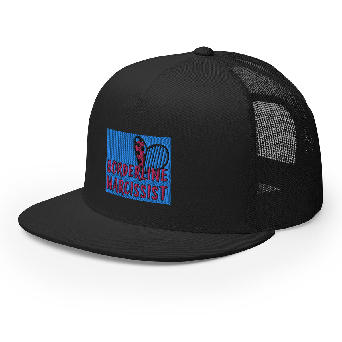 “Boarderline Narcissist” - Trucker Cap