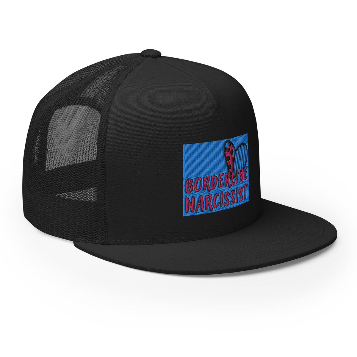 “Boarderline Narcissist” - Trucker Cap