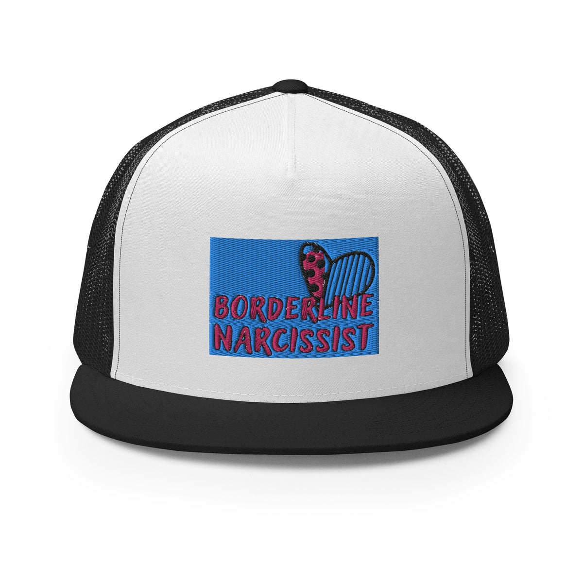 “Boarderline Narcissist” - Trucker Cap