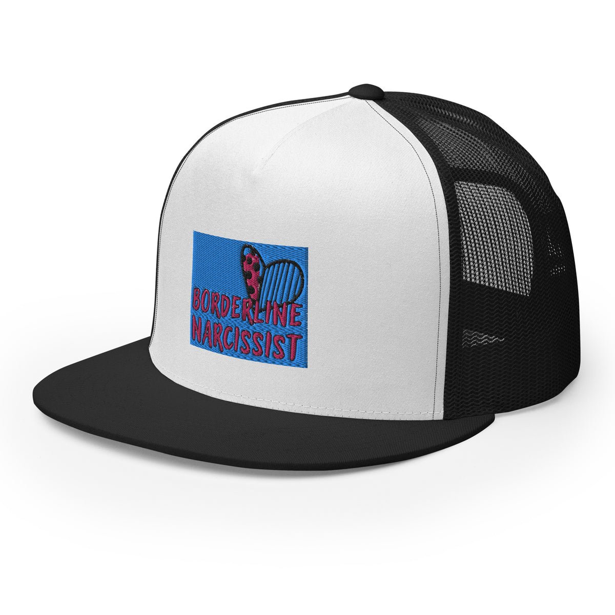 “Boarderline Narcissist” - Trucker Cap
