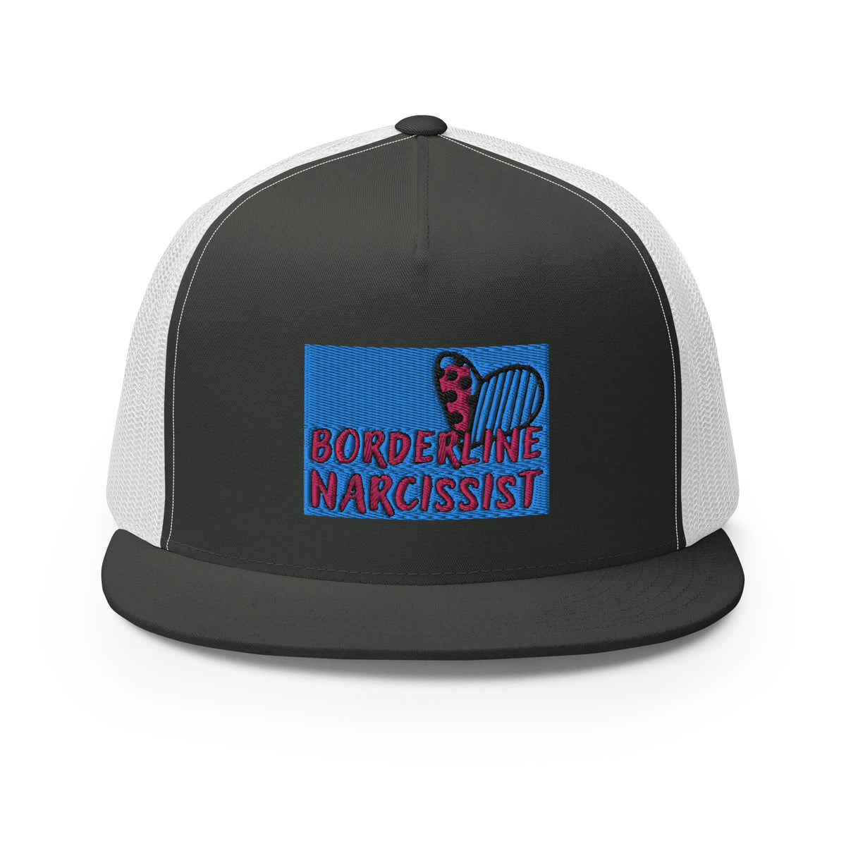 “Boarderline Narcissist” - Trucker Cap