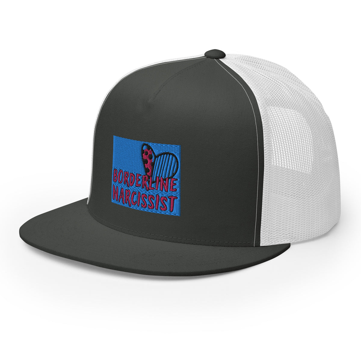 “Boarderline Narcissist” - Trucker Cap