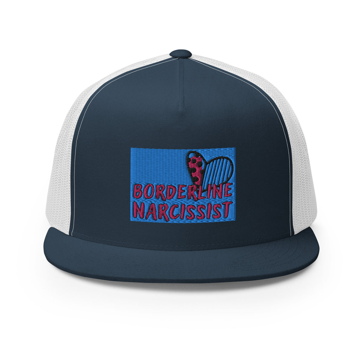 “Boarderline Narcissist” - Trucker Cap