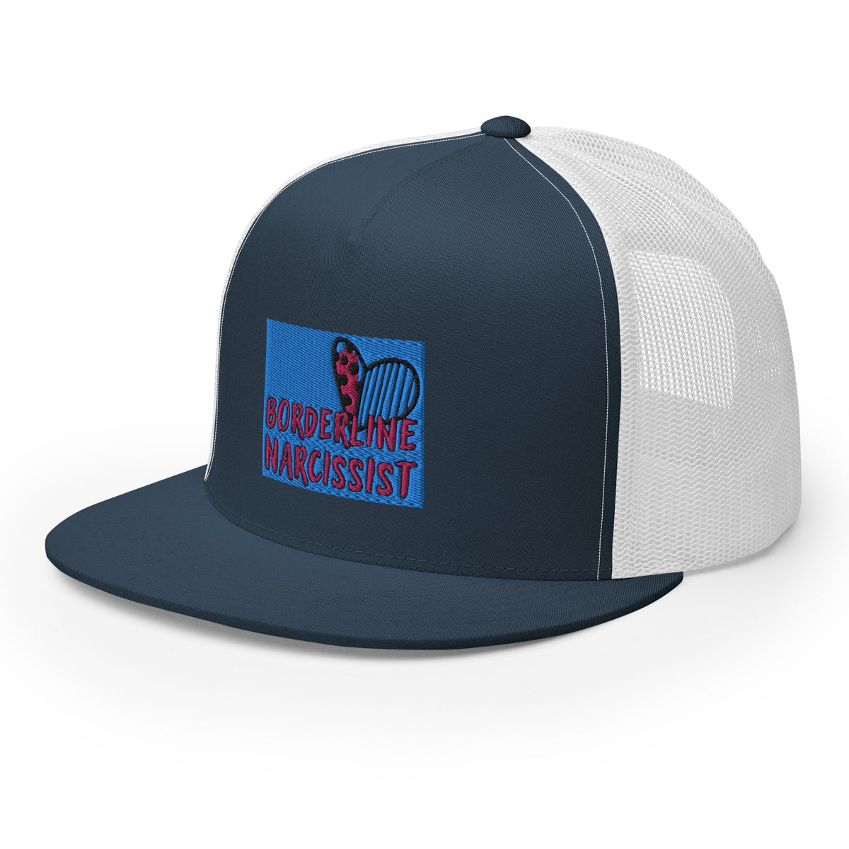 “Boarderline Narcissist” - Trucker Cap