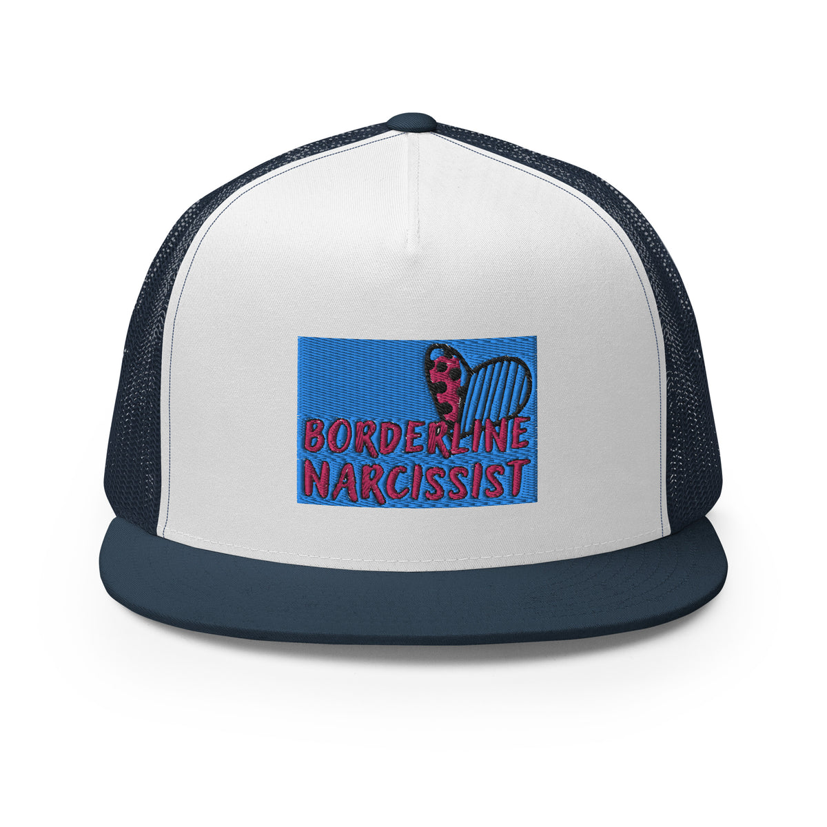 “Boarderline Narcissist” - Trucker Cap