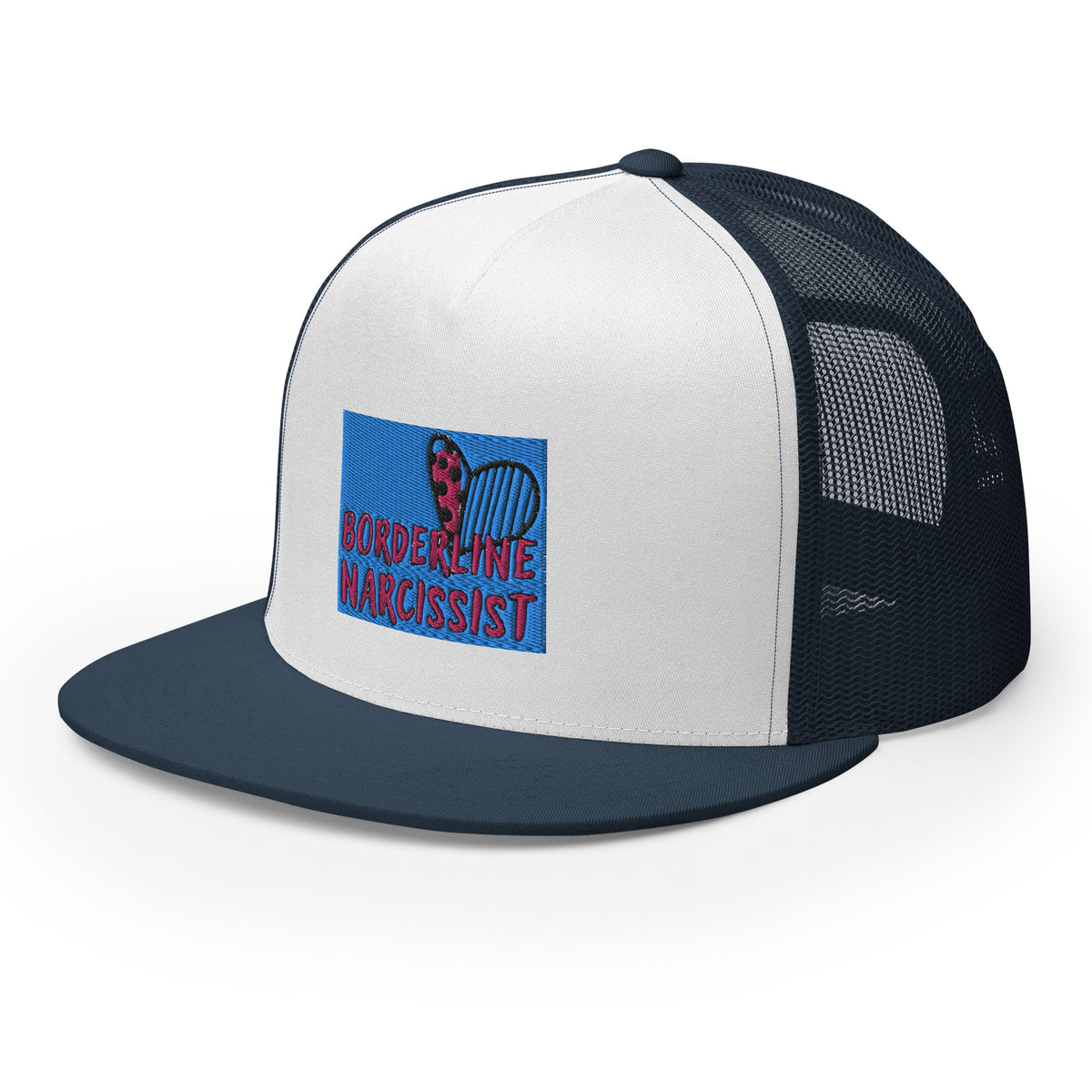 “Boarderline Narcissist” - Trucker Cap