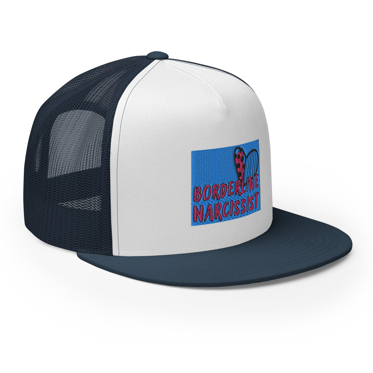 “Boarderline Narcissist” - Trucker Cap