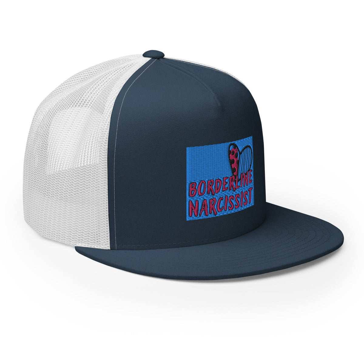 “Boarderline Narcissist” - Trucker Cap