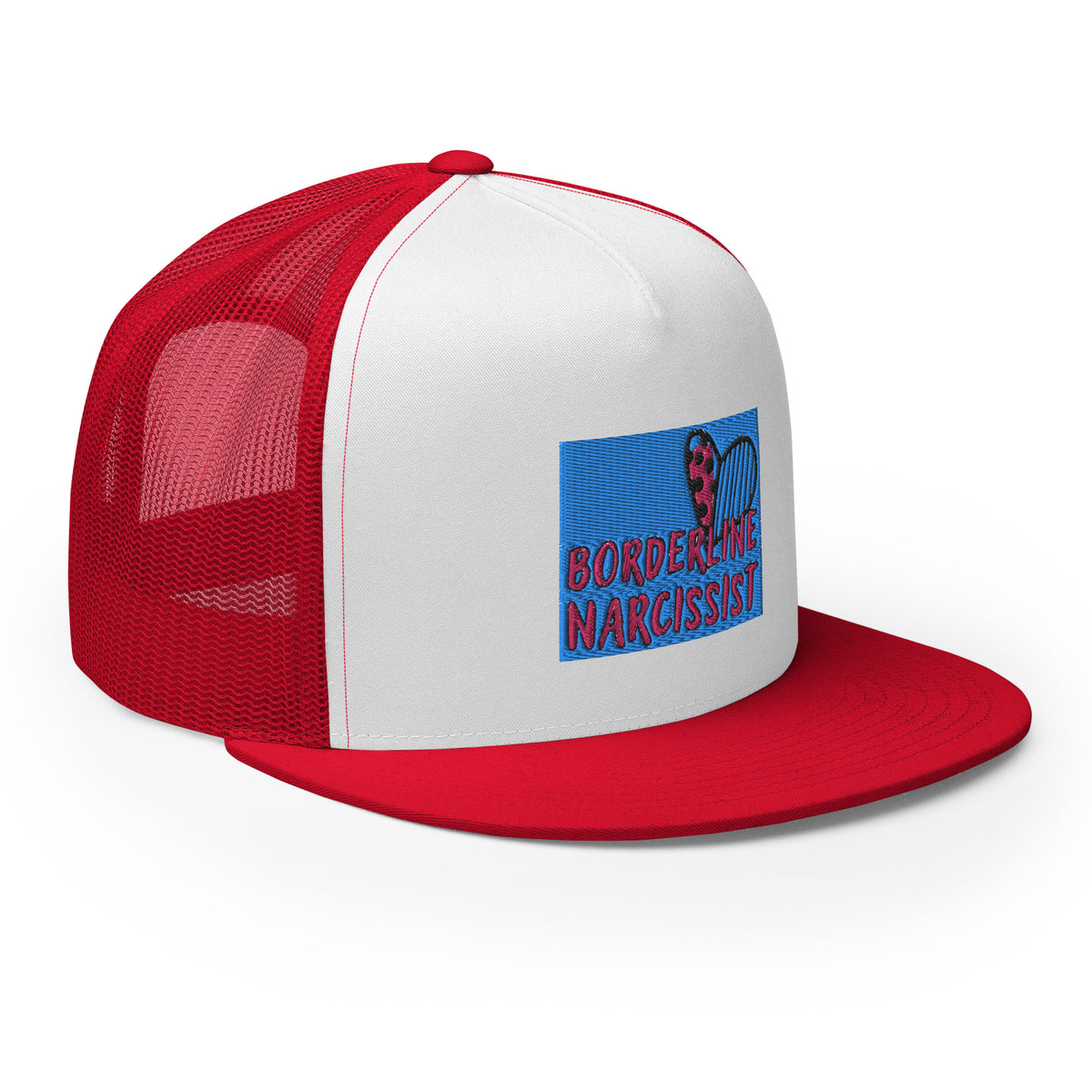 “Boarderline Narcissist” - Trucker Cap