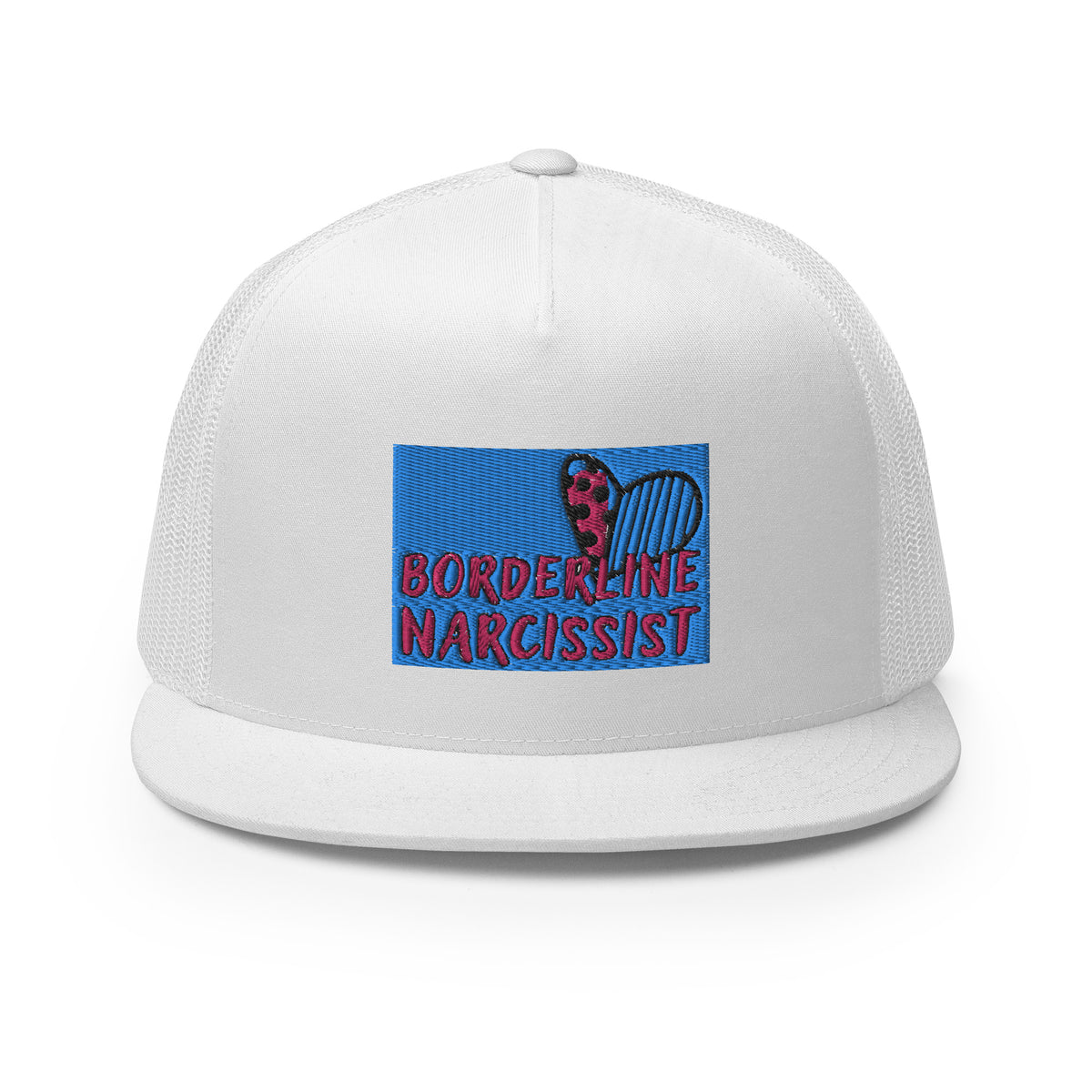 “Boarderline Narcissist” - Trucker Cap