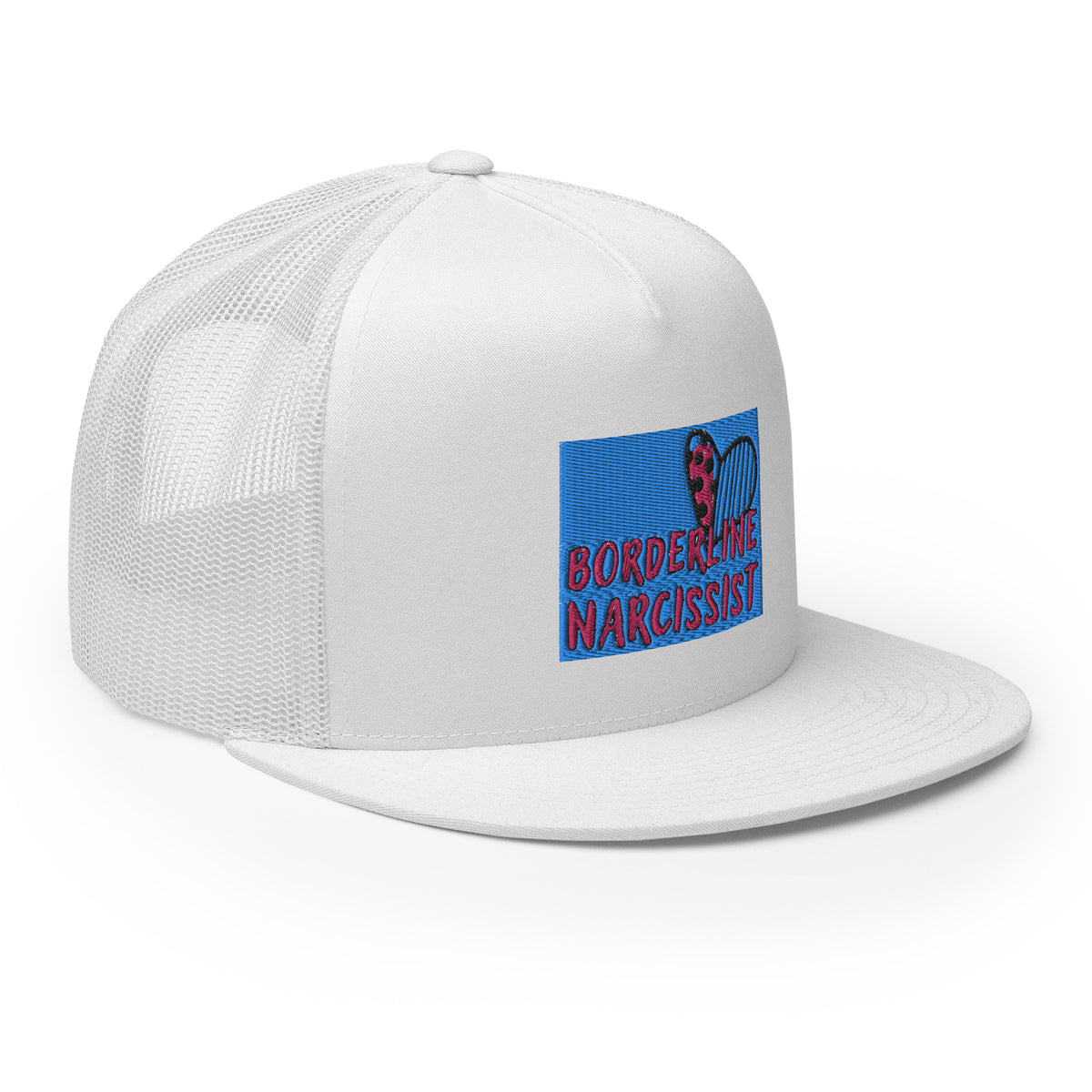“Boarderline Narcissist” - Trucker Cap