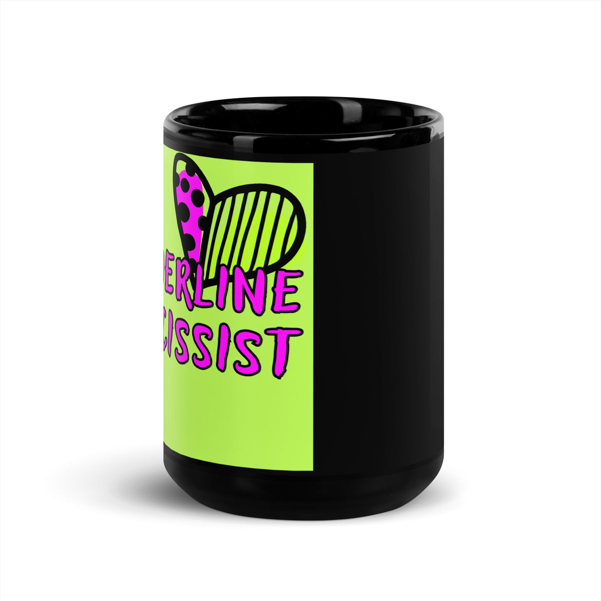 Borderline Narcissist: 15oz. Black Glossy Mug