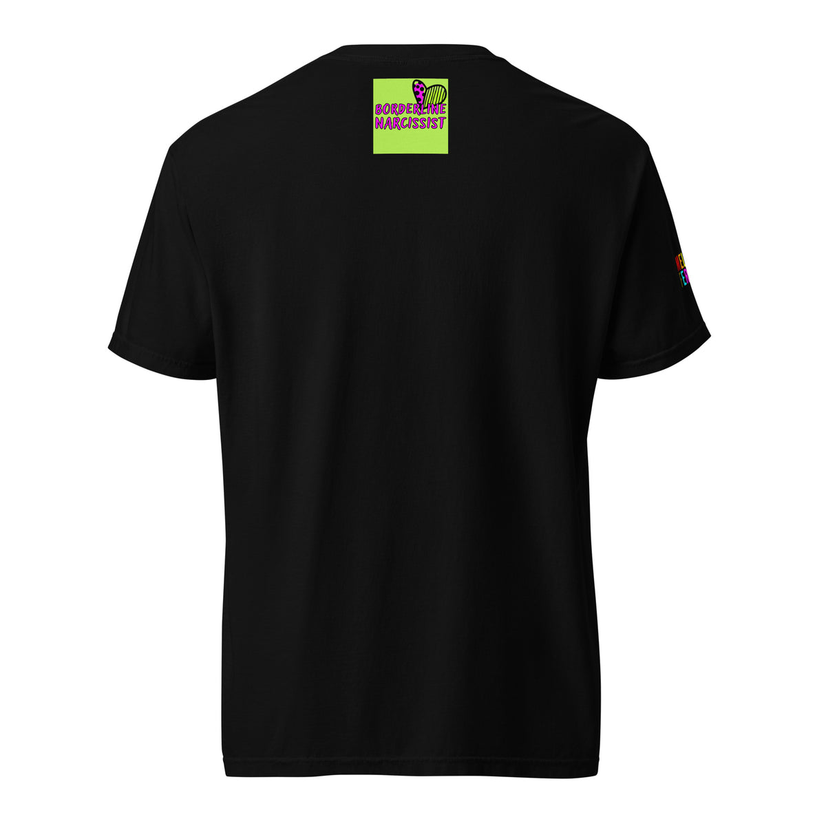 Borderline Narcissist Rainbow MF: Unisex garment-dyed heavyweight t-shirt